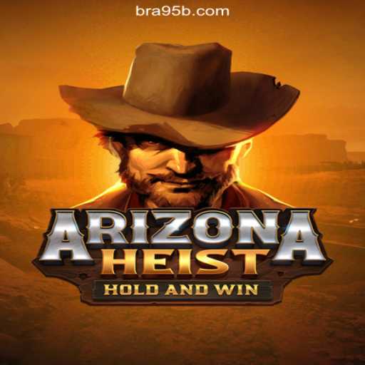 Explore the Thrilling World of ArizonaHeist Online Slot Game on 95b.COM